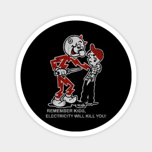 Electricity Will kill You Kids / Retro Design Style Magnet